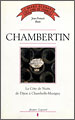 Chambertin – La Côte de Nuits de Dijon à Chambolle-Musigny – Jean-François Bazin
