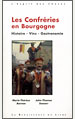Les Confréries en Bourgogne – Marie-Thérèse Berthier & John-Thomas Sweeney