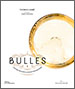 Bulles, l’histoire singulière du Crémant de Bourgogne – Thomas Labbé & Thierry Gaudillère